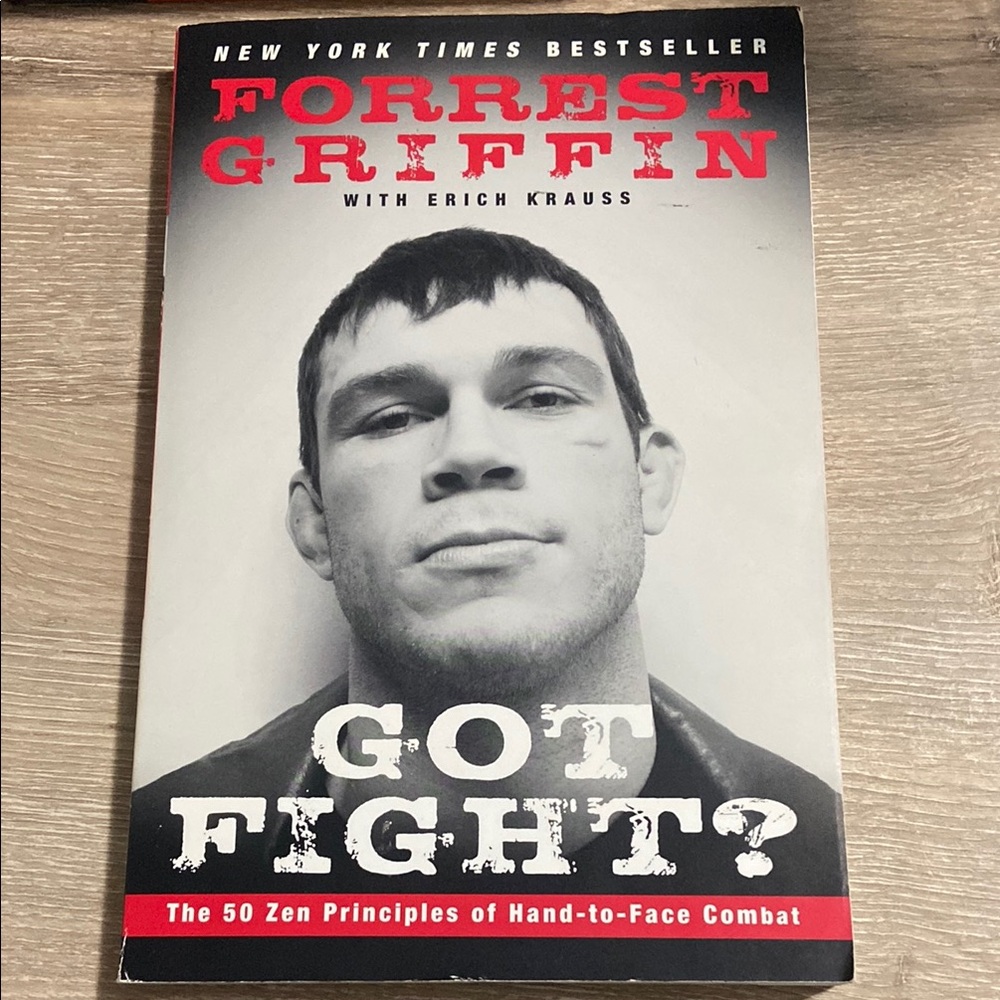 Got Fight? The 50 Zen Principles of Hand-To-Face Combat by Forrest Griffin Book